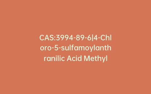 CAS:3994-89-6|4-Chloro-5-sulfamoylanthranilic Acid Methyl Ester