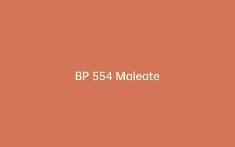BP 554 Maleate