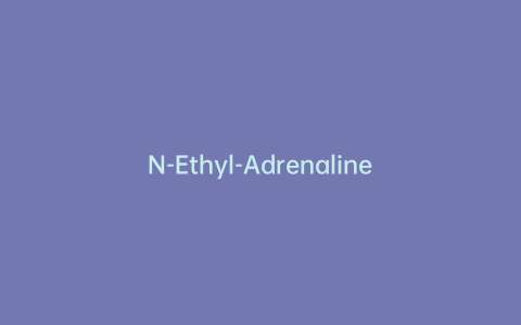 N-Ethyl-Adrenaline