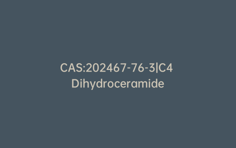 CAS:202467-76-3|C4 Dihydroceramide