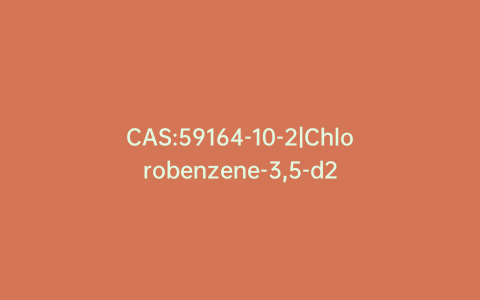 CAS:59164-10-2|Chlorobenzene-3,5-d2
