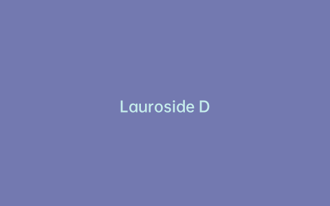 Lauroside D