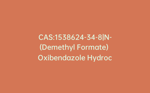 CAS:1538624-34-8|N-(Demethyl Formate) Oxibendazole Hydrochloride