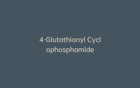 4-Glutathionyl Cyclophosphamide