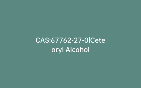 CAS:67762-27-0|Cetearyl Alcohol