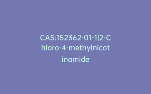 CAS:152362-01-1|2-Chloro-4-methylnicotinamide