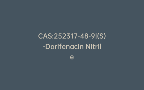 CAS:252317-48-9|(S)-Darifenacin Nitrile