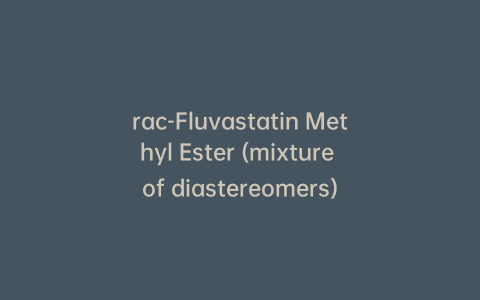 rac-Fluvastatin Methyl Ester (mixture of diastereomers)