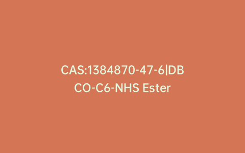 CAS:1384870-47-6|DBCO-C6-NHS Ester