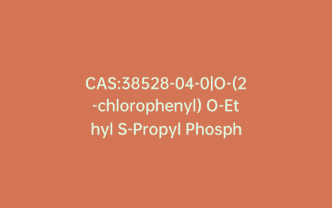 CAS:38528-04-0|O-(2-chlorophenyl) O-Ethyl S-Propyl Phosphorothioate