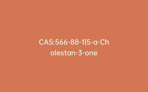 CAS:566-88-1|5-a-Cholestan-3-one