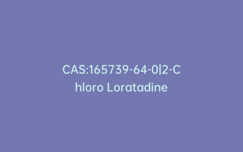 CAS:165739-64-0|2-Chloro Loratadine