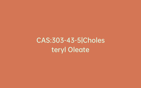 CAS:303-43-5|Cholesteryl Oleate