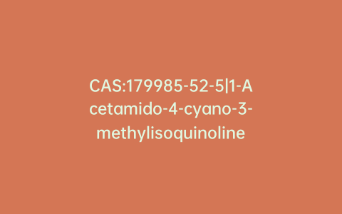 CAS:179985-52-5|1-Acetamido-4-cyano-3-methylisoquinoline