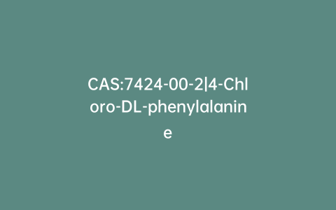 CAS:7424-00-2|4-Chloro-DL-phenylalanine