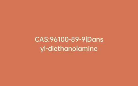CAS:96100-89-9|Dansyl-diethanolamine