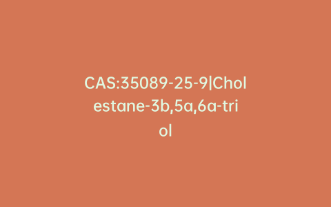 CAS:35089-25-9|Cholestane-3b,5a,6a-triol