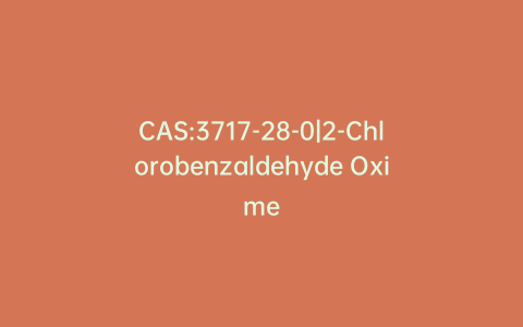 CAS:3717-28-0|2-Chlorobenzaldehyde Oxime