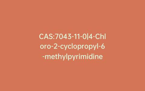 CAS:7043-11-0|4-Chloro-2-cyclopropyl-6-methylpyrimidine