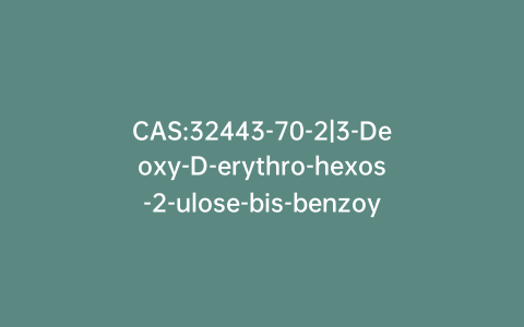 CAS:32443-70-2|3-Deoxy-D-erythro-hexos-2-ulose-bis-benzoylhydrazone