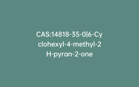 CAS:14818-35-0|6-Cyclohexyl-4-methyl-2H-pyran-2-one