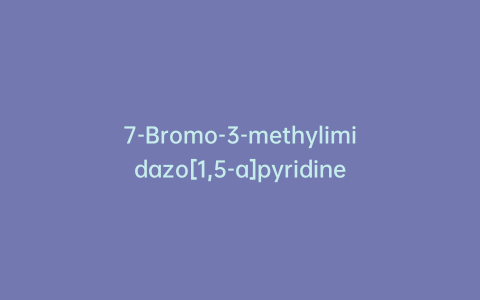 7-Bromo-3-methylimidazo[1,5-a]pyridine