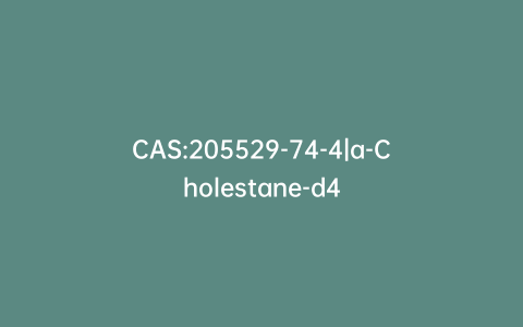 CAS:205529-74-4|a-Cholestane-d4