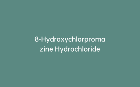 8-Hydroxychlorpromazine Hydrochloride