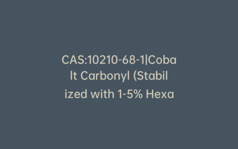 CAS:10210-68-1|Cobalt Carbonyl (Stabilized with 1-5% Hexane)