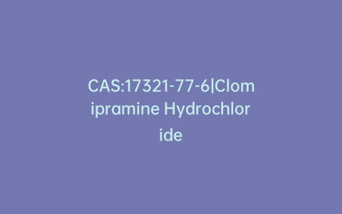 CAS:17321-77-6|Clomipramine Hydrochloride