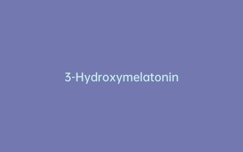 3-Hydroxymelatonin