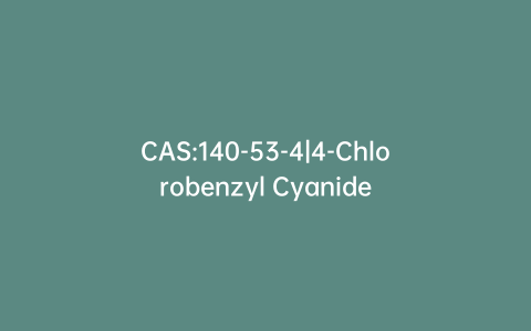 CAS:140-53-4|4-Chlorobenzyl Cyanide