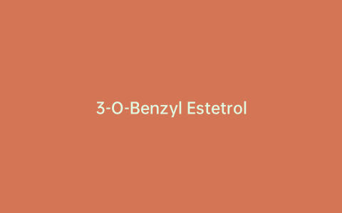 3-O-Benzyl Estetrol
