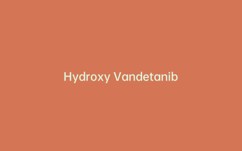 Hydroxy Vandetanib
