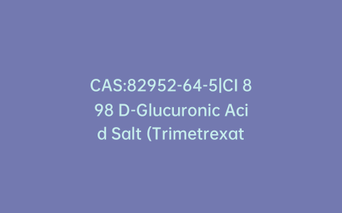 CAS:82952-64-5|CI 898 D-Glucuronic Acid Salt (Trimetrexate D-Glucuronic Acid Salt)