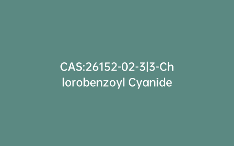 CAS:26152-02-3|3-Chlorobenzoyl Cyanide
