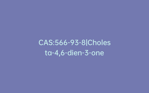 CAS:566-93-8|Cholesta-4,6-dien-3-one