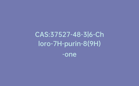 CAS:37527-48-3|6-Chloro-7H-purin-8(9H)-one