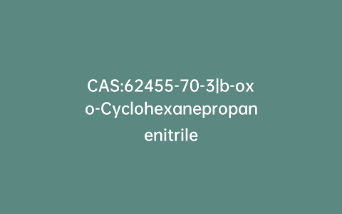 CAS:62455-70-3|b-oxo-Cyclohexanepropanenitrile