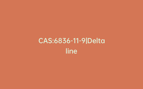 CAS:6836-11-9|Deltaline