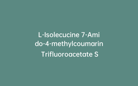 L-Isolecucine 7-Amido-4-methylcoumarin Trifluoroacetate Salt