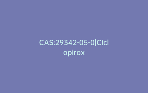 CAS:29342-05-0|Ciclopirox