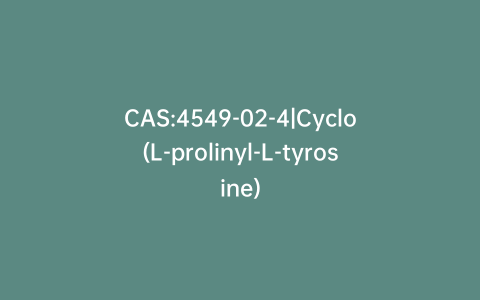 CAS:4549-02-4|Cyclo(L-prolinyl-L-tyrosine)