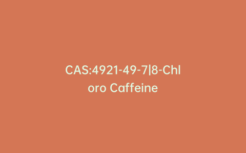 CAS:4921-49-7|8-Chloro Caffeine