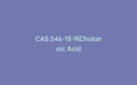 CAS:546-18-9|Cholanoic Acid