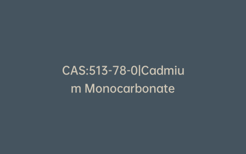 CAS:513-78-0|Cadmium Monocarbonate