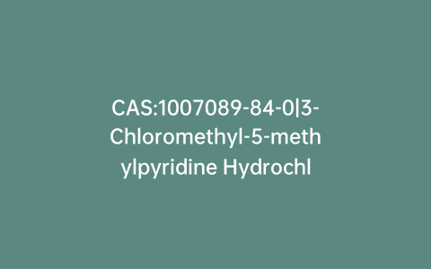 CAS:1007089-84-0|3-Chloromethyl-5-methylpyridine Hydrochloride