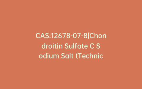 CAS:12678-07-8|Chondroitin Sulfate C Sodium Salt (Technical Grade)