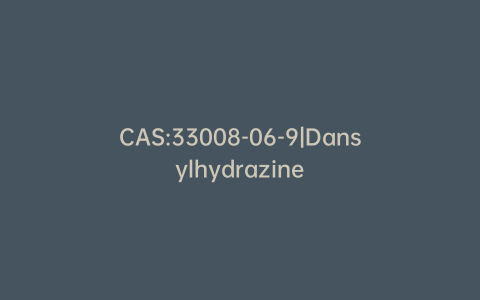 CAS:33008-06-9|Dansylhydrazine