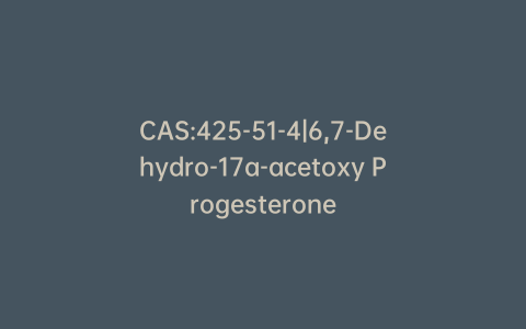 CAS:425-51-4|6,7-Dehydro-17a-acetoxy Progesterone